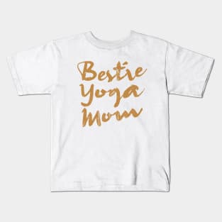 Bestie Yoga Mom Kids T-Shirt
